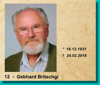 *  16.12.1931 t  24.02.2018 12  -  Gebhard Britschgi