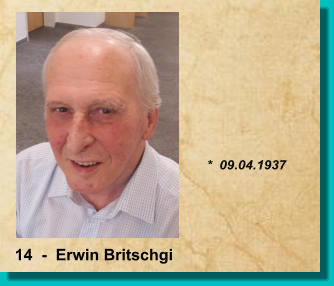 *  09.04.1937 14  -  Erwin Britschgi