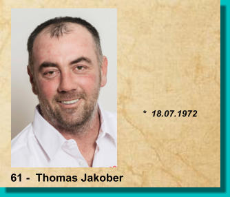 *  18.07.1972 61 -  Thomas Jakober