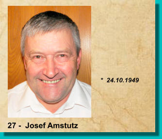 *  24.10.1949 27 -  Josef Amstutz