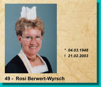 *  04.03.1948 t  21.02.2003 49 -  Rosi Berwert-Wyrsch